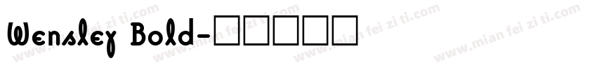 Wensley Bold字体转换
